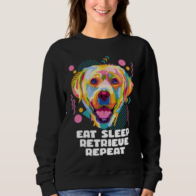 Moletom Eat Sleep Retrieve Repeat Labrador Retriever  Lab  (Frente)