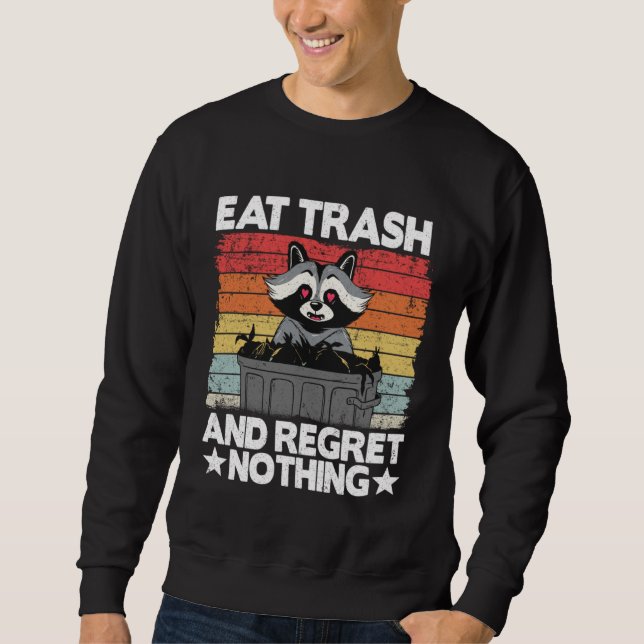 Moletom Eat Trash And Regret Nothing Raccoon 14 (Frente)