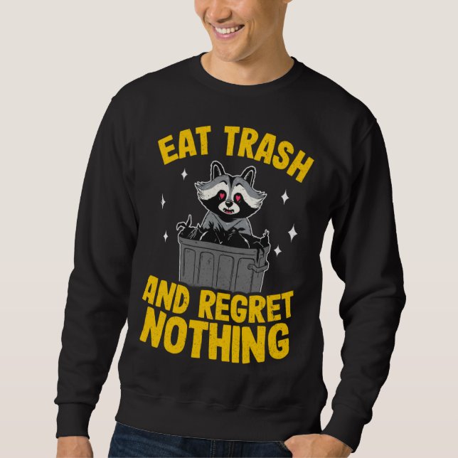 Moletom Eat Trash And Regret Nothing Raccoon  5 (Frente)