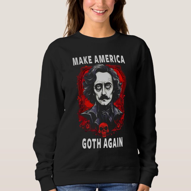 Moletom Edgar Allan Poe Make America Goth Again (Frente)