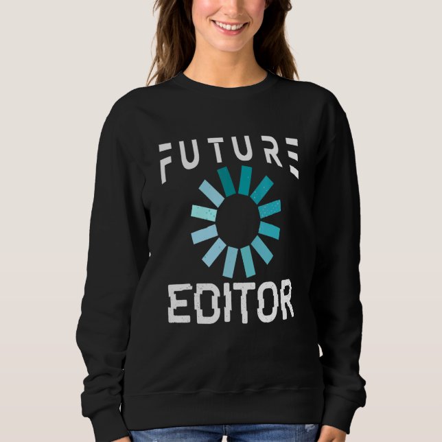 Moletom Edição do Editor de Vídeo Futuro do Editor (Frente)