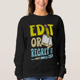 Moletom Edite Ou Arrependa-O Para Um Bookworm De Escritor