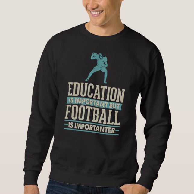 Moletom Educação é importante, mas futebol é importante (Frente)