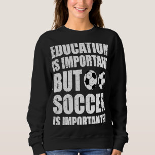 Moletom Educação É Importante Mas Futebol É Importante