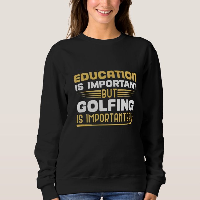Moletom Educação É Importante Mas Golfe É Importante (Frente)
