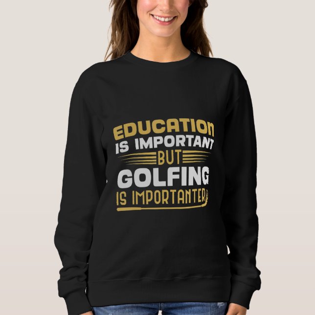 Moletom Educação É Importante Mas Golfe É Importante (Frente)
