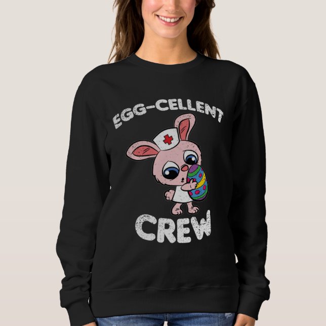 Moletom Eggcellent Crew Easter Egg Hunting Cute Bunny Nurs (Frente)