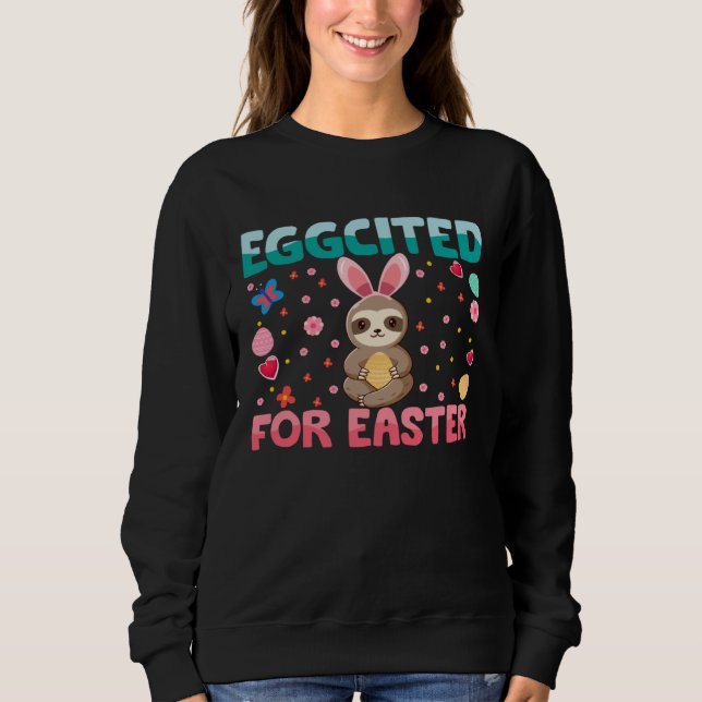 Moletom Eggcited For Easter Bunny Sloth Rabbit Funny Kids (Frente)