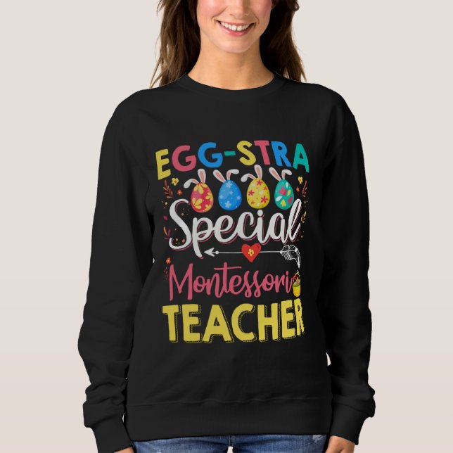 Moletom Eggstra Special Montessori Teacher Funny Easter Da (Frente)