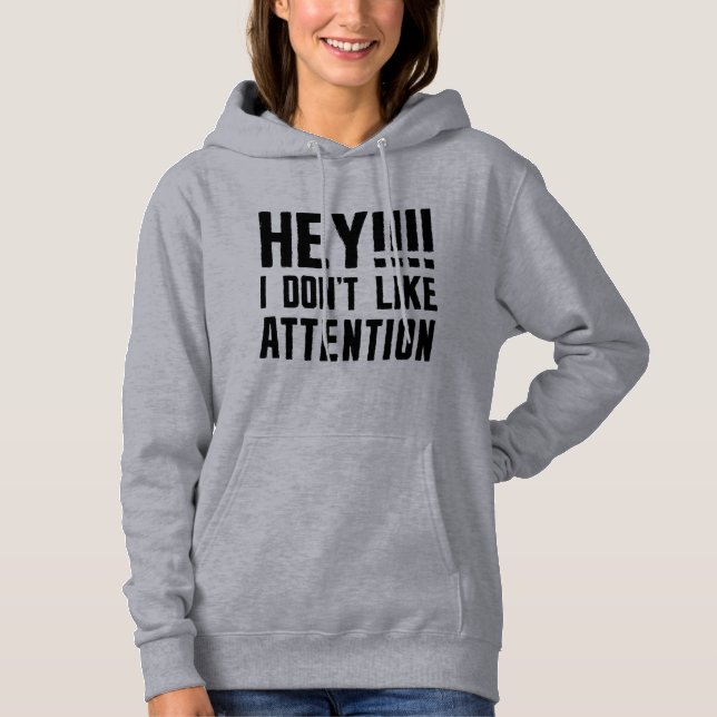 Moletom Ei, eu não gosto de atenção Hoodie (Frente)