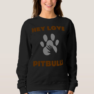 Moletom Ei Love Pitbulls