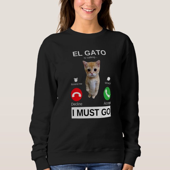Moletom El Gato está Chamando Meme de Gatinho Chorando Tri (Frente)