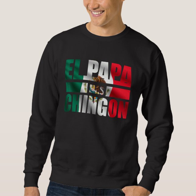 Moletom El Papa Mas Chingon Mexicano Regalos Para Papa Dia (Frente)