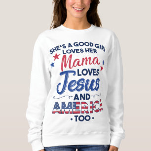 Moletom Ela é uma boa garota ama sua mãe ama Jesus e me
