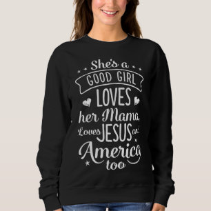 Moletom Ela é uma boa garota que ama sua mãe ama Jesus e u