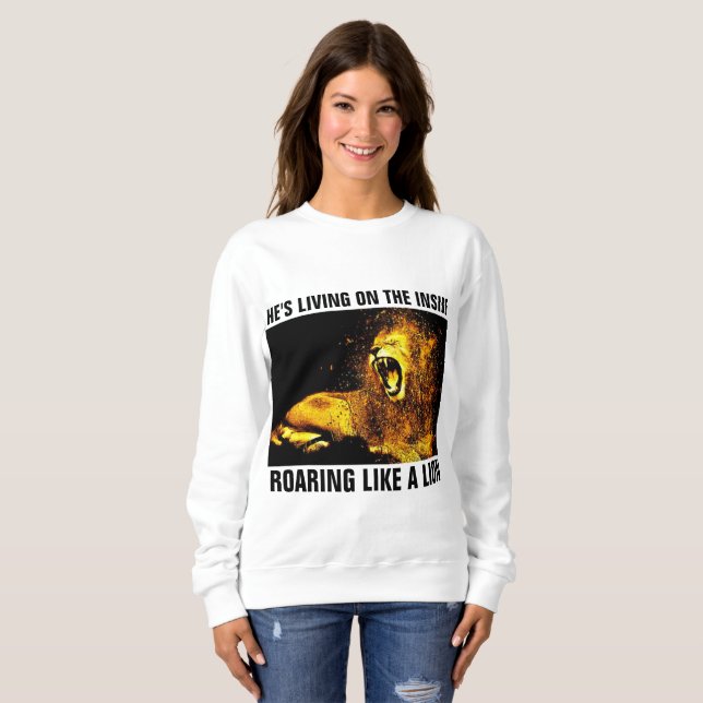 MOLETOM ELE ESTÁ VIVENDO EM DENTRO ROARING COMO UMA CAMISE (Frente Completa)