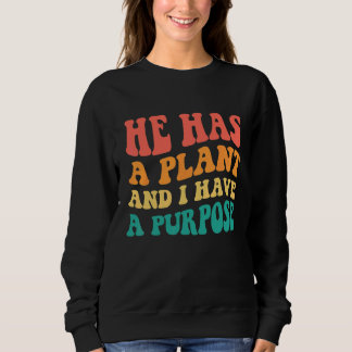 Moletom Ele Tem Um Plano E Eu Tenho Um Propósito
