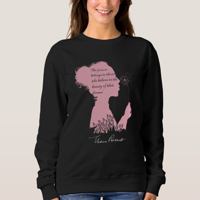 Moletom Eleanor Roosevelt s Inspirational Quote with a Sig (Frente)