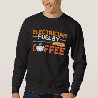 Moletom Electrician Fueled By Coffee Electrician