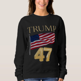 Moletom Eleição De Trump 47 American Flag Sweatshirt 2024