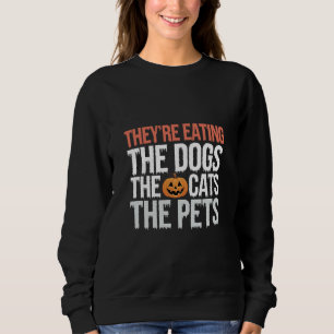 Moletom Eles Estão Comendo Os Cães Os Gatos Os Animais de