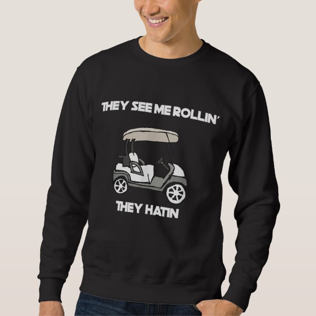Moletom Eles Me Veem Rollin Hatin Golf (Frente)