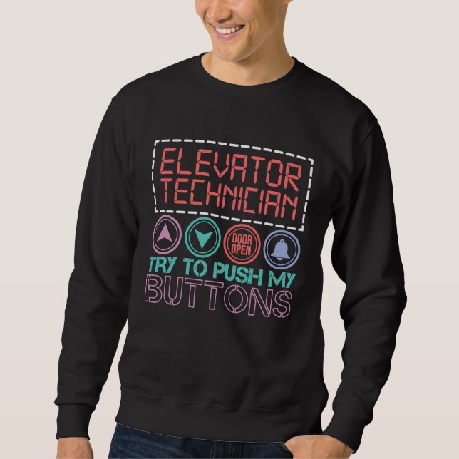 Moletom Elevator Technician Try To Push My Buttons Elevato (Frente)