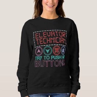 Moletom Elevator Technician Try To Push My Buttons Elevato