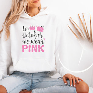 Moletom Em outubro, Vestimos a consciência cor-de-rosa do