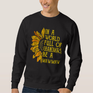 Moletom Em Um Cheio Mundial, Seja Um Mawmaw Roupa Fu