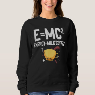 Moletom Emc2 Energy Milk Coffee Chemistry Science