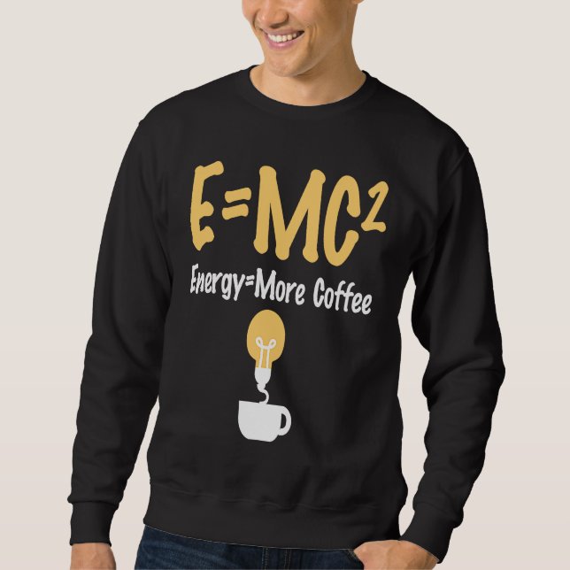 Moletom EMC Pun Energy Is More Coffee Scientists (Frente)