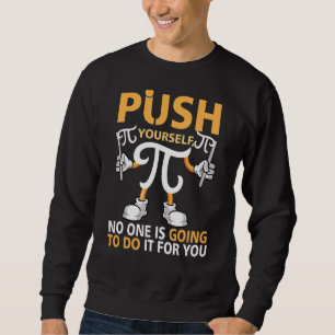 Moletom Empurre Seu Autocelebrador Pi Day Math Geek Feliz