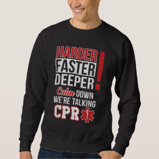 Moletom EMS Harder Faster Deeper CPR EMT Medic Nurse