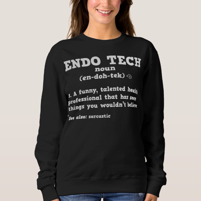 Moletom Endoscopy Tech Sarcastic Definition Endo Nurse  (Frente)