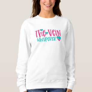 Moletom Enfermeira Engraçada Vein Whisperer