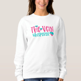 Moletom Enfermeira Engraçada Vein Whisperer