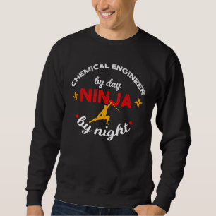 Moletom Engenheiro Químico Por Dia Ninja Por Noite