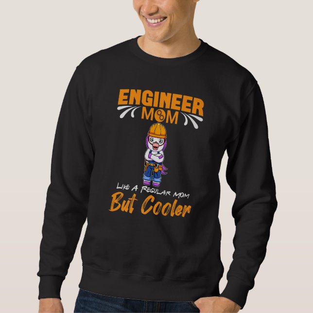 Moletom Engineer Mom Like A Regualr Mom But Cooler Premium (Frente)