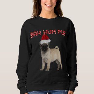 Moletom Engraçado Bah Hum Pug Cachorro Papais noeis de Fér