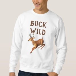 Moletom Engraçado Buck Wild Deer Sweatshirt