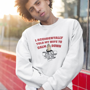 Moletom Engraçado Citação do Marido - Reze Por Mim