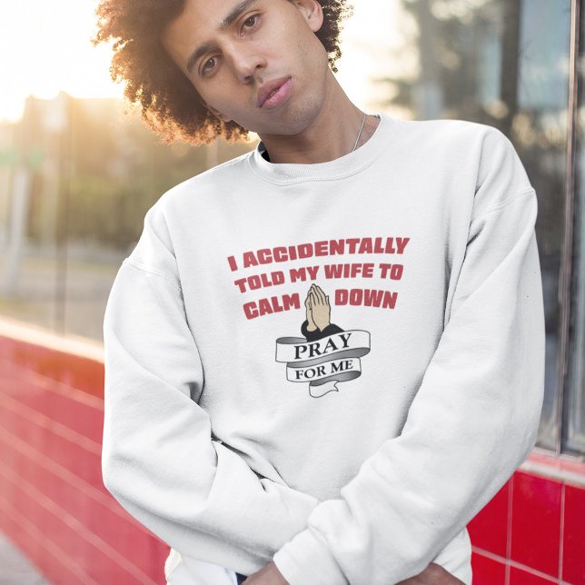 Moletom Engraçado Citação do Marido - Reze Por Mim (Criador carregado)