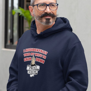 Moletom Engraçado Citação do Marido - Reze Por Mim Hoodie
