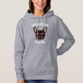 Moletom Engraçado Desculpe meu Frenchie Brown Bulldog Fran