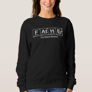 Moletom Engraçado Dia de os pais Tee O Nobre Elemento Geek