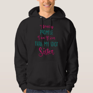 Moletom Engraçado Eu Prometo Que Sou Mais Bonita Que Meu I