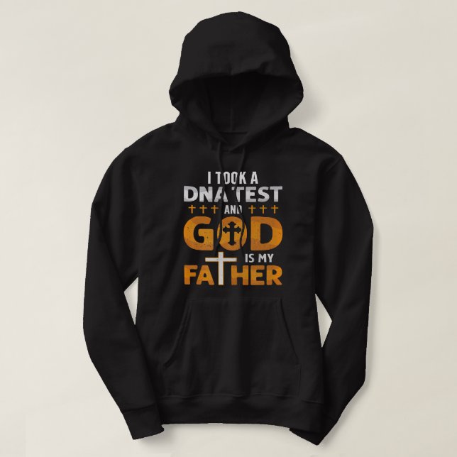 Moletom Engraçado Eu Tirei Um Teste De DNA Deus É Meu Pai  (Frente do Design)