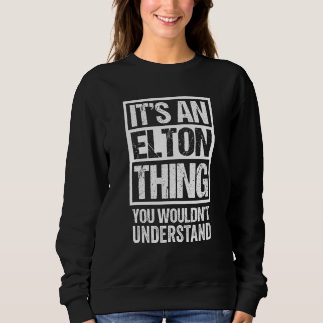 Moletom Engraçado Forename, dê ideias para meu amigo Elton (Frente)