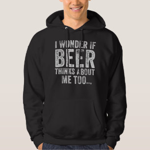 Moletom Engraçado, Me Pergunto Se Cerveja Acha Que Eu Bebo